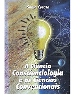 Livro A Ciência Conscienciologia e as Ciências Convencionais