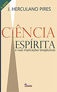 Livro Ciência Espírita e Suas Implicações Terapêuticas