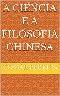 Livro A Ciência e A Filosofia Chinesa