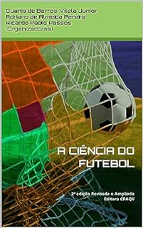 Livro A CIÊNCIA DO FUTEBOL : 2ª edição Revisada e Ampliada