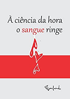 Livro À ciência da hora o sangue ringe