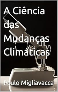 Livro A Ciência das Mudanças Climáticas