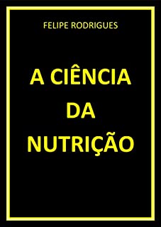 Livro A CIÊNCIA DA NUTRIÇÃO