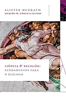 Livro Ciência e religião: Fundamentos para o diálogo