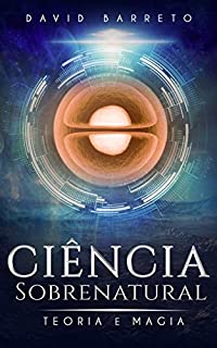 Ciência Sobrenatural: Teoria e Magia