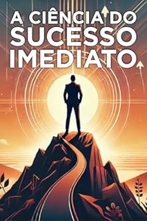 Livro A Ciência do Sucesso Imediato