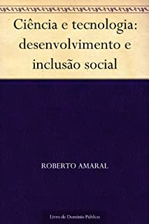 Livro Ciência e tecnologia: desenvolvimento e inclusão social