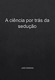Livro A ciência por trás da sedução