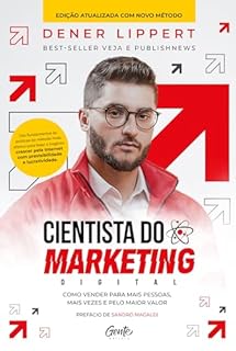 Livro Cientista do marketing digital: Edição revista e ampliada: Como vender para mais pessoas, mais vezes e pelo maior valor