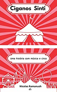 Livro Ciganos Sinti : Uma história com música e circo