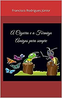 Livro A Cigarra e a Formiga Amigas para sempre: Amigas para sempre