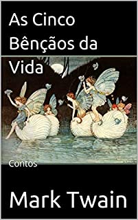 As Cinco Bênçãos da Vida: Contos