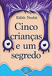 Livro Cinco crianças e um segredo (Clássicos da literatura mundial)