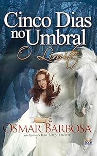 Livro Cinco Dias no Umbral - O Limite