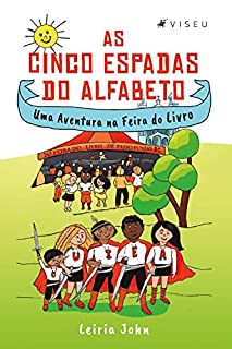 Livro As Cinco Espadas do Alfabeto: Uma Aventura na Feira do Livro