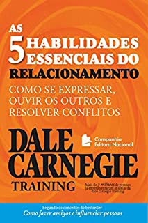Livro As cinco habilidades essenciais do relacionamento (Coleção Dale Carnegie)