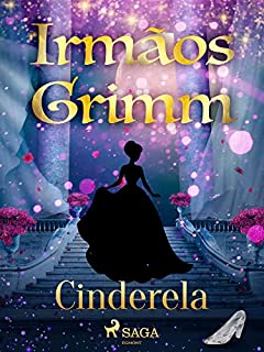 Livro Cinderela (Contos de Grimm Livro 6)