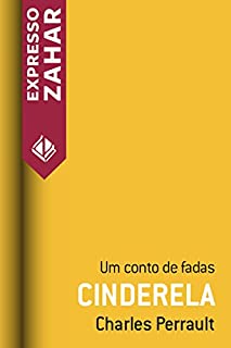 Livro Cinderela ou O sapatinho de vidro: Um conto de fadas