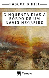 Cinquenta dias a bordo de um navio negreiro