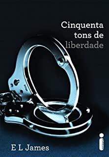 Livro Cinquenta tons de liberdade (Cinquenta tons de cinza Livro 3)