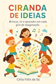 Livro Ciranda de Idéias: Brincar, rir e aprender em cada giro de imaginação