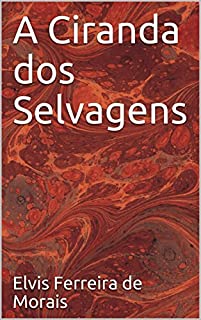 Livro A Ciranda dos Selvagens