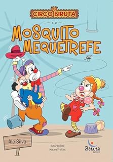 Livro O Circo Biruta e o Mosquito Mequetrefe