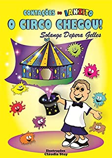 O circo chegou! (Contações do Ianzito Livro 1)