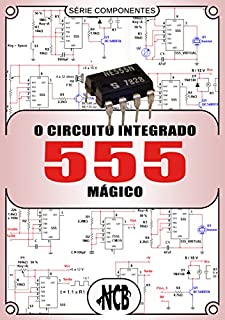 Livro O Circuito Integrado 555 Mágico (Componentes)