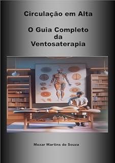 Livro Circulação em Alta - O Guia Completo da Ventosaterapia