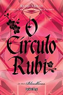 Livro O círculo rubi (Bloodlines)