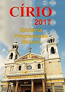Livro CÍRIO 2017: HISTÓRIA- PROGRAMAÇÃO - ROTEIRO