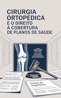 Livro Cirurgia Ortopédica e o Direito à Cobertura de Planos de Saúde
