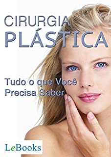 Livro Cirurgia plástica: Tudo o que você precisa saber (Coleção Beleza)