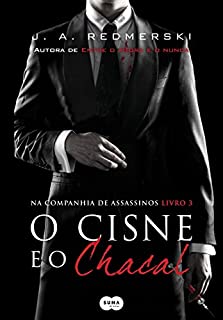Livro O cisne e o chacal (Na companhia de assassinos Livro 3)