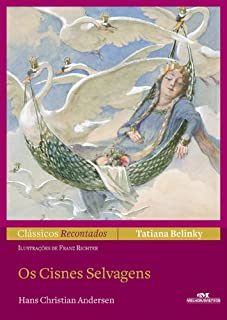 Livro Os Cisnes Selvagens (Clássicos Recontados)