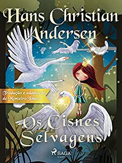 Os Cisnes Selvagens (Os Contos Mais Lindos de Andersen)