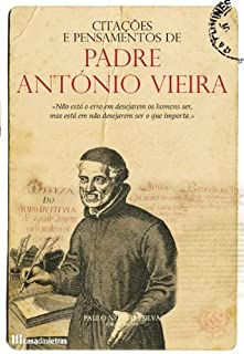 Citações e Pensamentos de Padre António Vieira