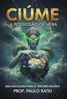 Livro Ciúme - A Possessão de Hera: Uma Sociologia Para o Terceiro Milênio