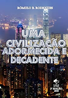 Livro UMA CIVILIZAÇÃO ADORMECIDA E DECADENTE