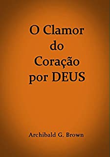 O Clamor Do Coração Por Deus