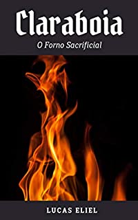 Livro Claraboia O Forno Sacrificial