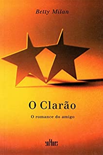Livro O clarão: O romance do amigo