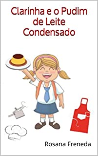 Clarinha e o Pudim de Leite Condensado