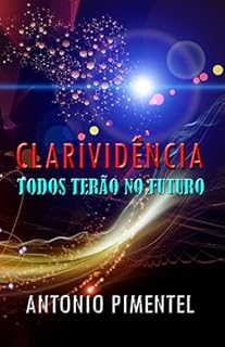 Livro CLARIVIDÊNCIA | TODOS TERÃO NO FUTURO