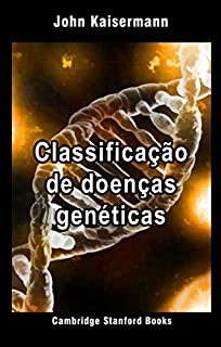 Livro Classificação de doenças genéticas (Genética em medicina 1)
