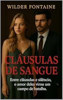 Livro Cláusulas de Sangue: Entre cláusulas e silêncios, o amor deles virou um campo de batalha.