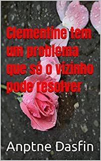 Livro Clementine tem um problema que só o vizinho pode resolver