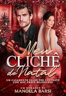 Livro Meu clichê de natal: um casamento falso por contrato com meu chefe bilionário