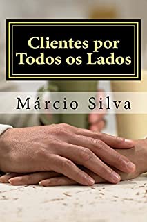 Livro Clientes por Todos os Lados: Sempre há alguém para servir!
